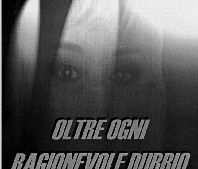 Oltre ogni ragionevole dubbio