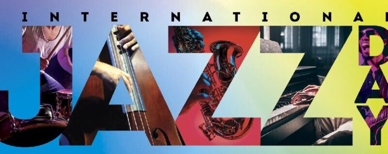 30 APRILE GIORNATA INTERNAZIONALE DEL JAZZ